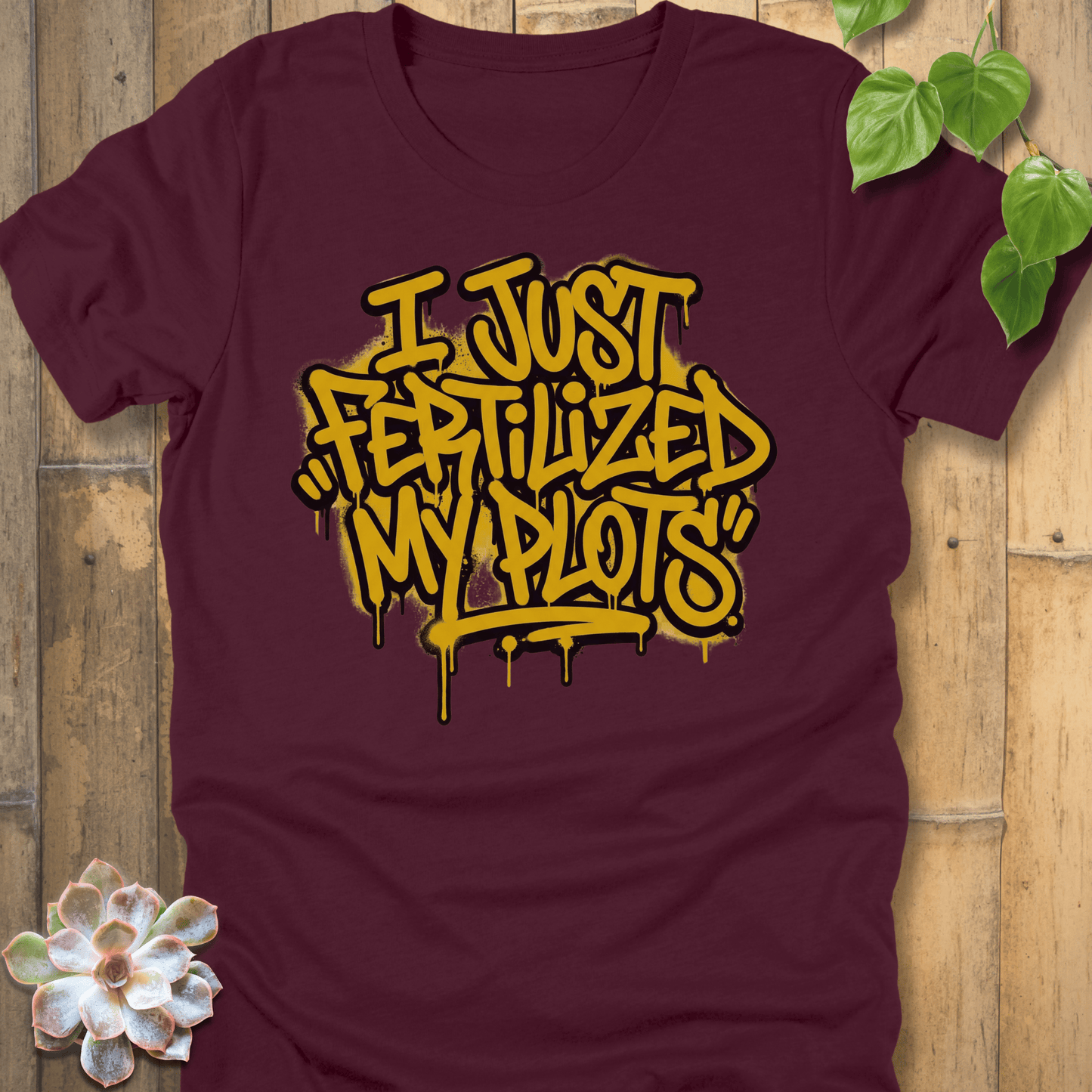 Maroon / S I Just Fertilized T-shirt T-Shirt