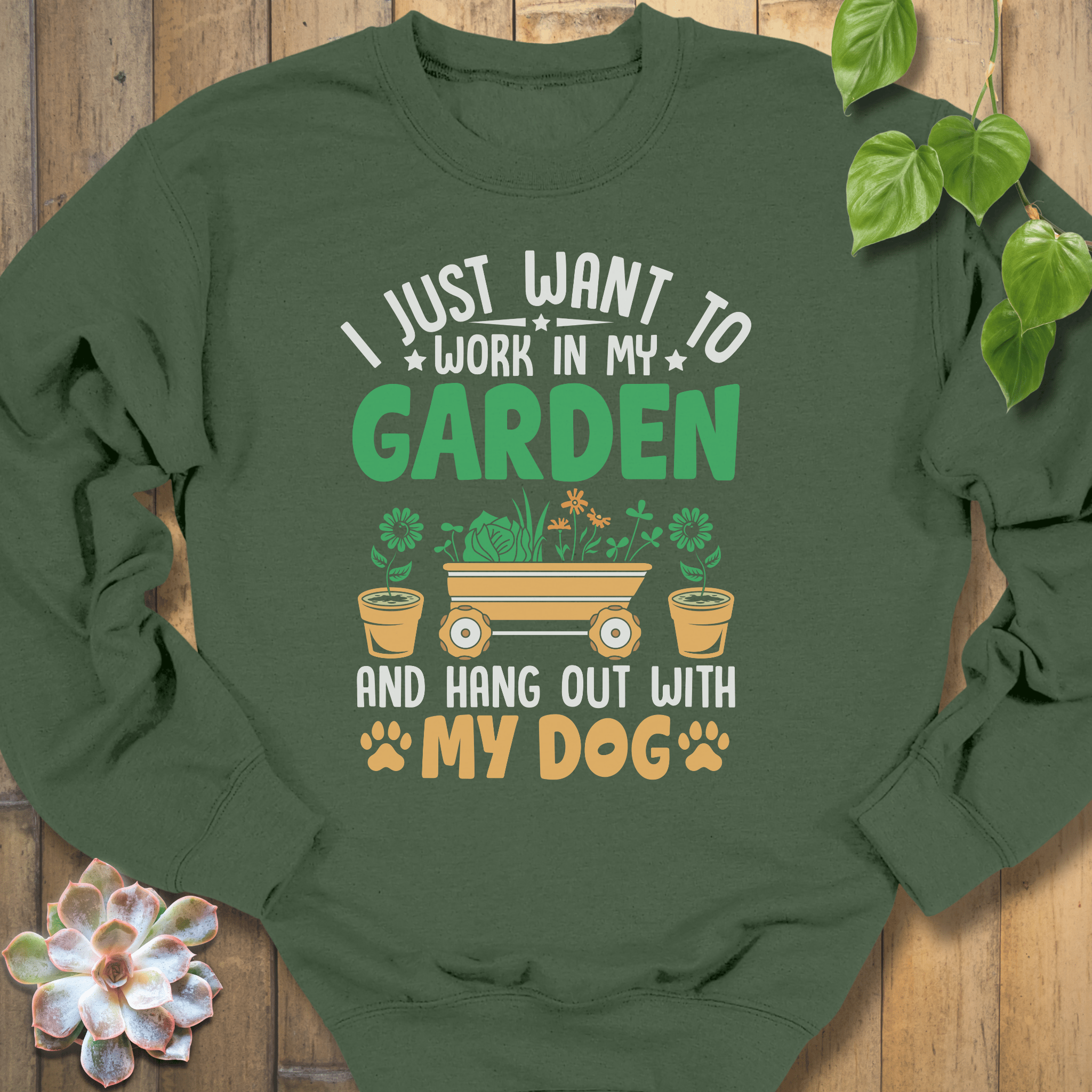 Military Green / S I Just Want To Work Sweatshirt Sweatshirt