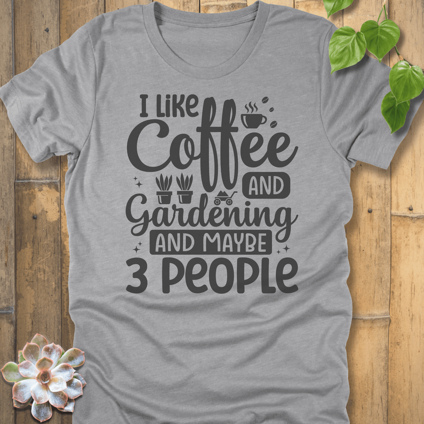 Athletic Heather / S I Like Coffee And Gardening  T-Shirt T-Shirt