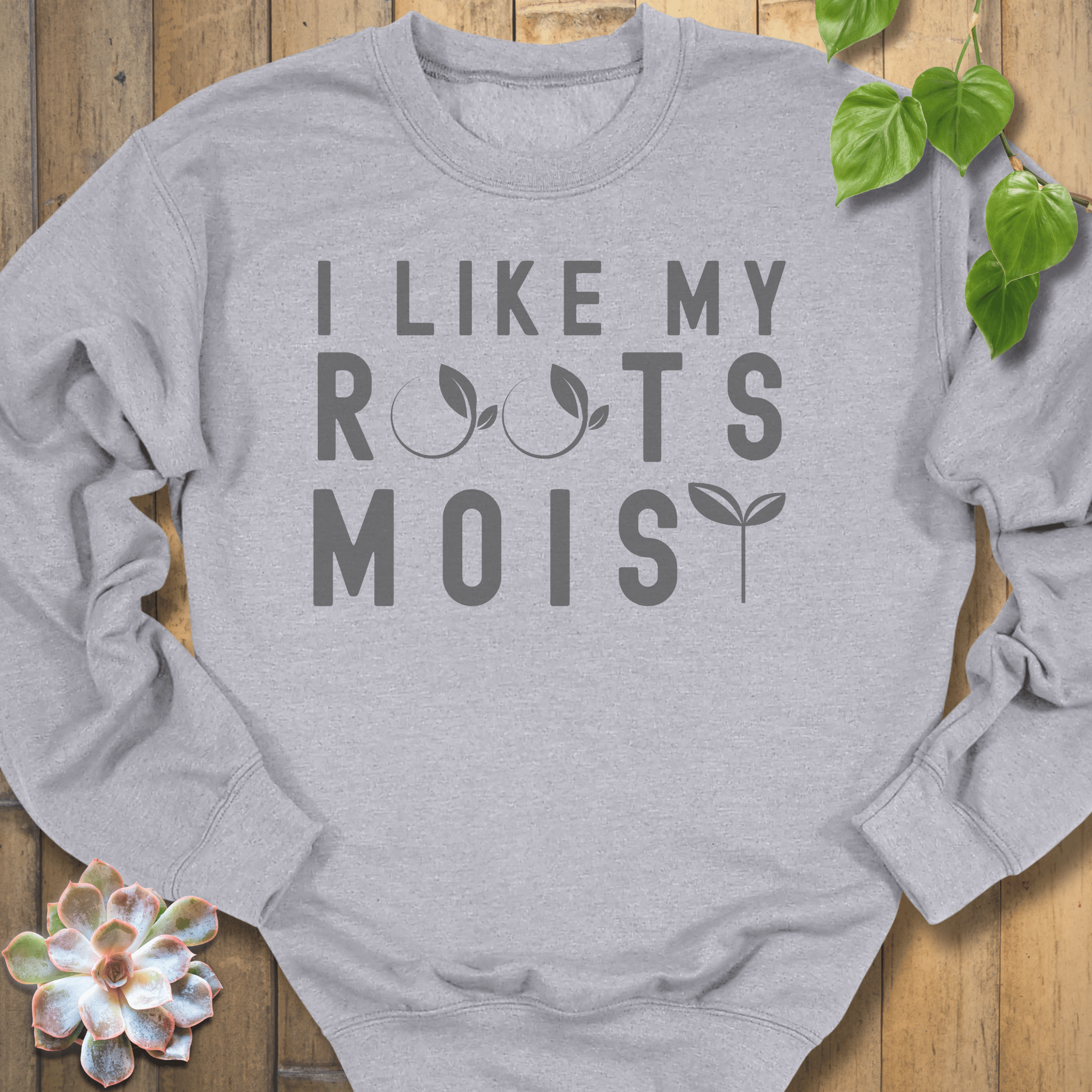 Sport Grey / S I Like My Roots Moist Sweatshirt Sweatshirt