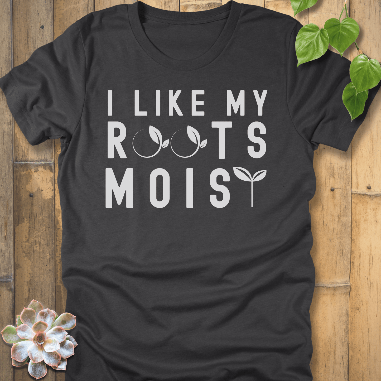Dark Grey Heather / S I Like My Roots Moist T-Shirt T-Shirt