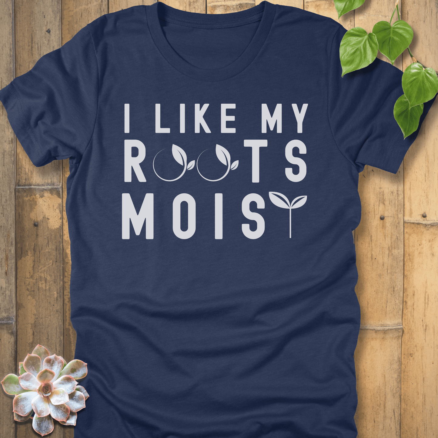 Heather Navy / S I Like My Roots Moist T-Shirt T-Shirt