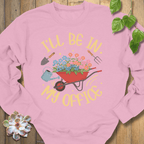 Light Pink / S I'll Be In My Office Sweatshirt Sweatshirt