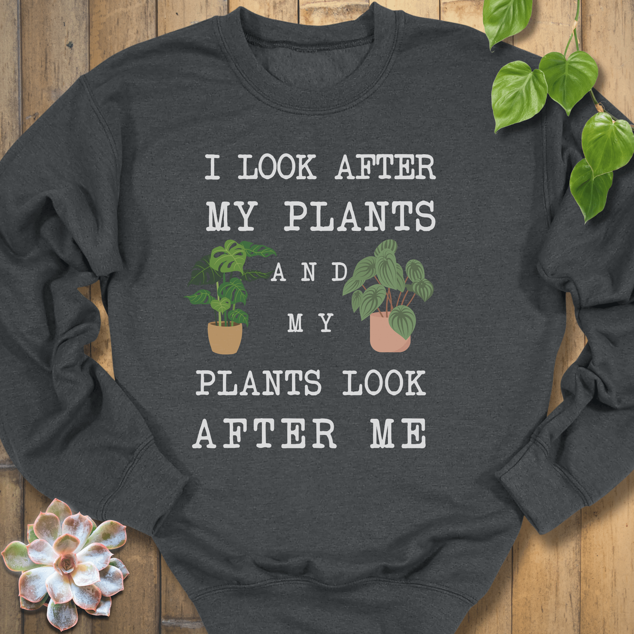 Dark Heather / S I Look After My Plants Sweatshirt Sweatshirt
