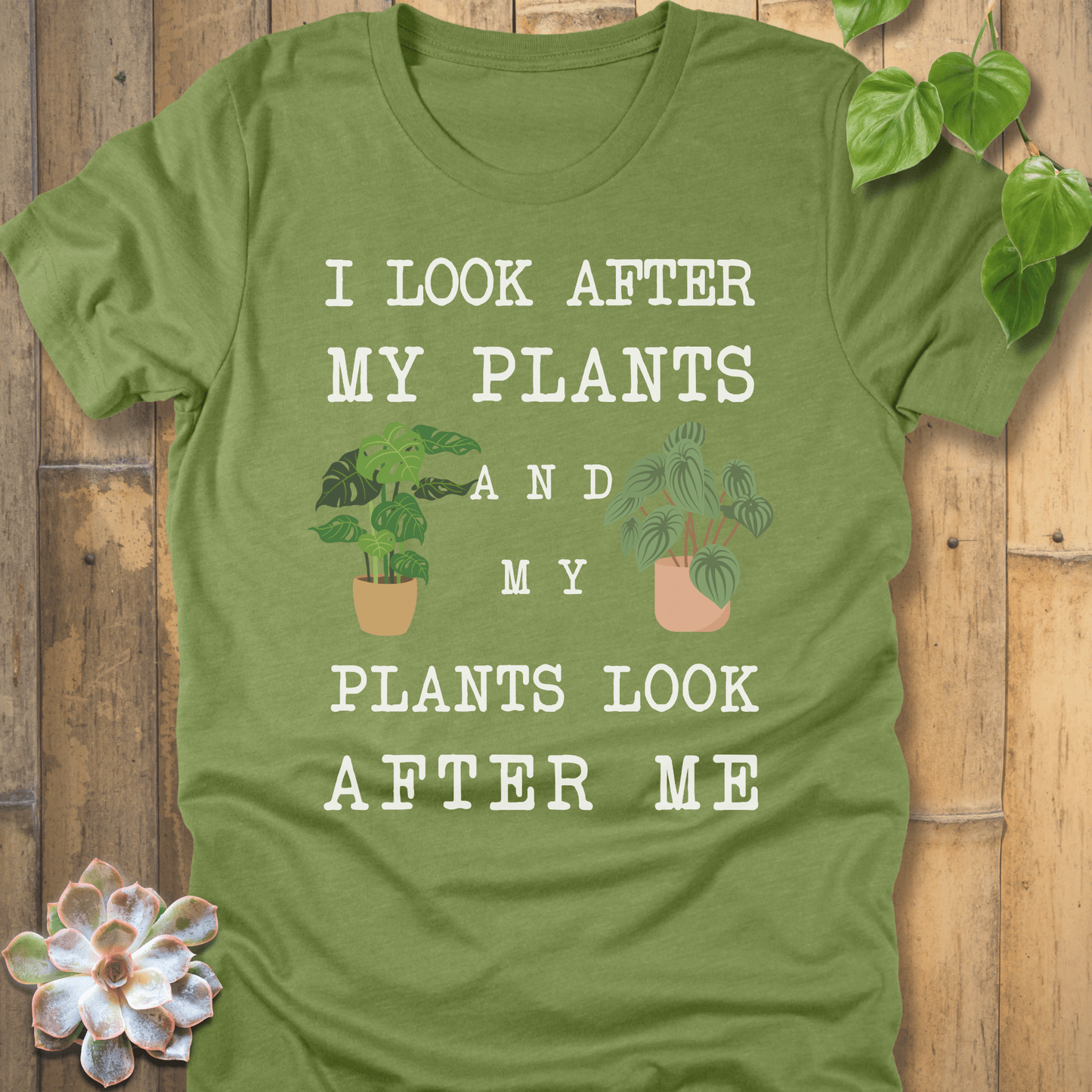 Heather Green / S I Look After My Plants T-Shirt T-Shirt