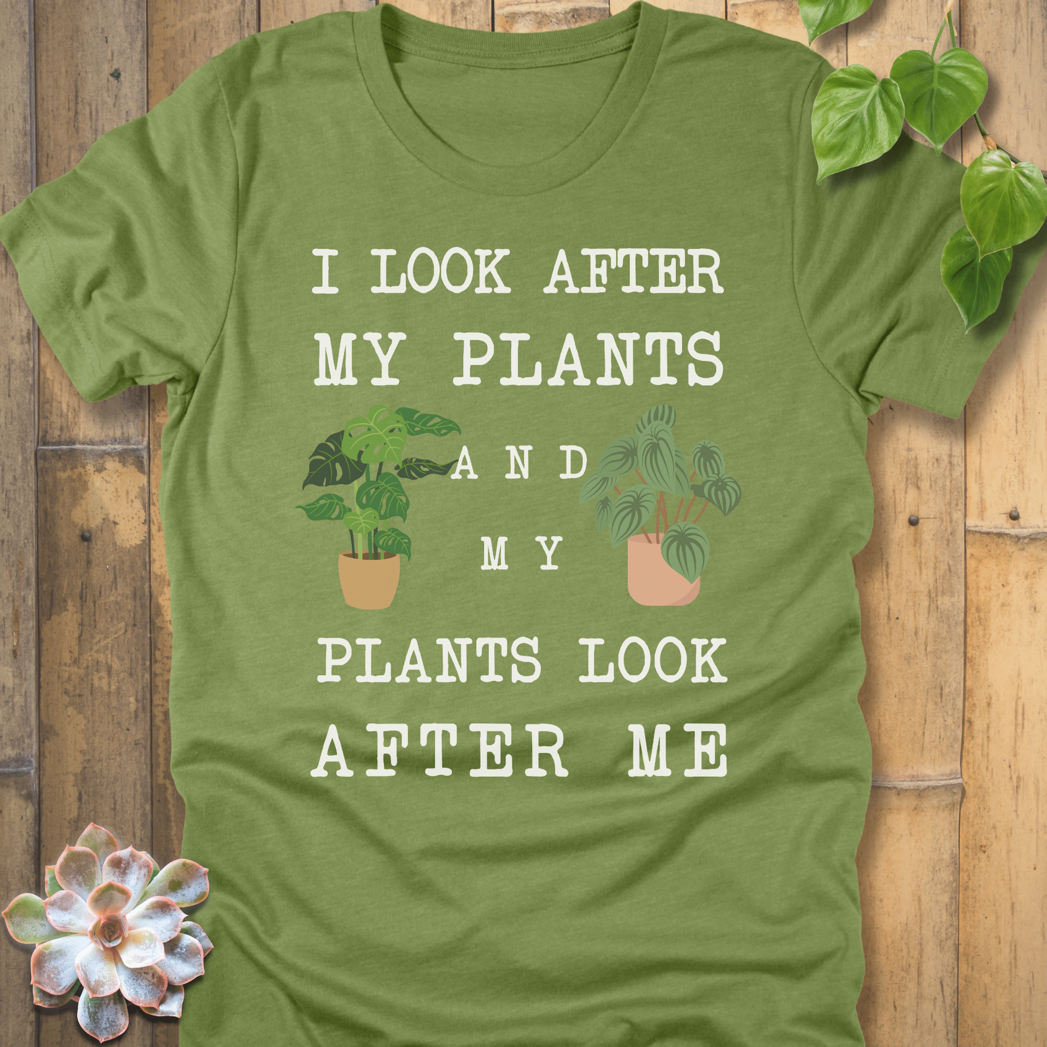 Heather Green / S I Look After My Plants T-Shirt T-Shirt