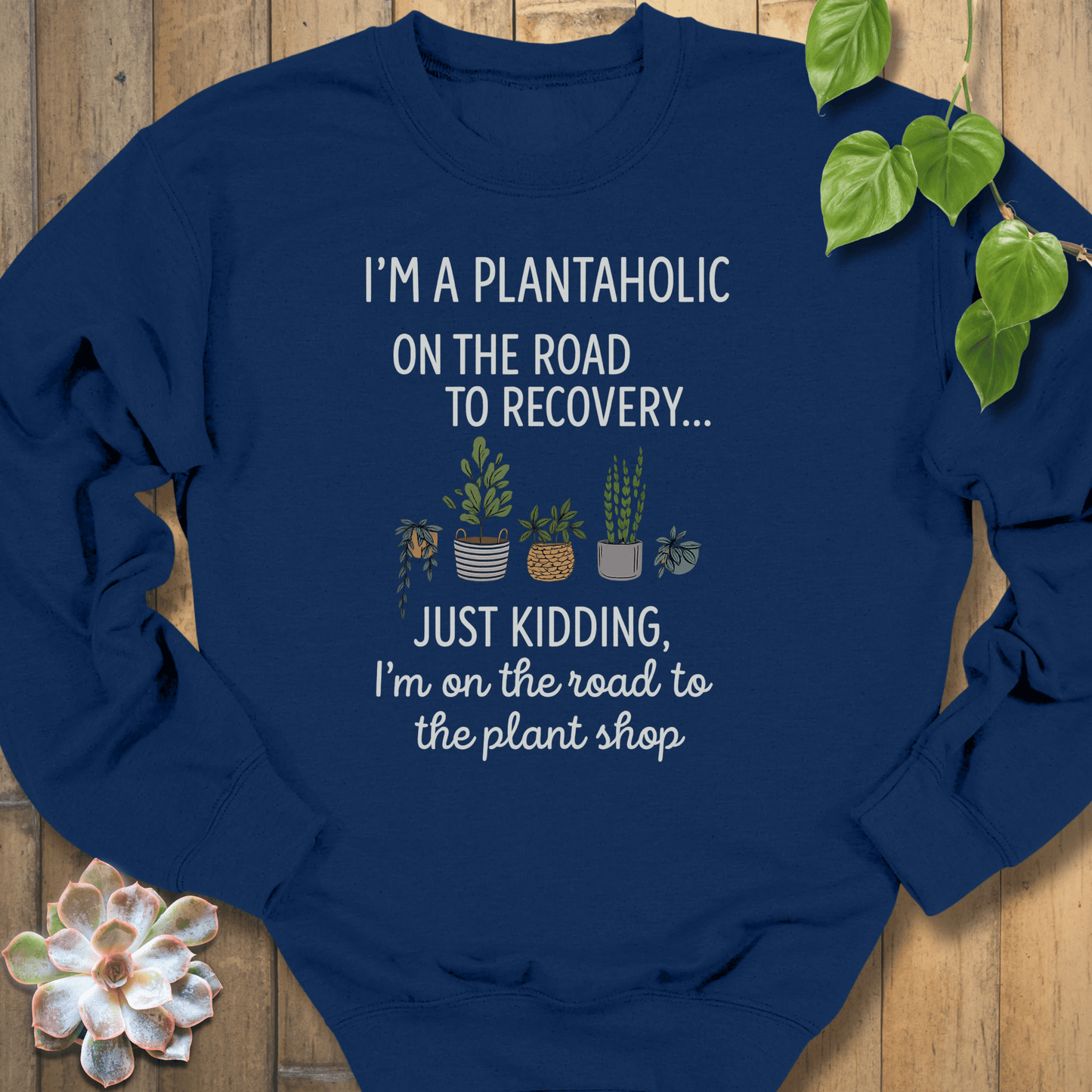 Navy / S I'm A Plantaholic Sweatshirt Sweatshirt