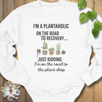 White / S I'm A Plantaholic Sweatshirt Sweatshirt