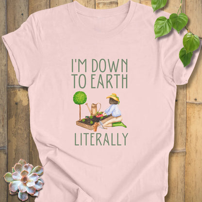 Soft Pink / XS I’m Down to Earth Literally - T-Shirt T-Shirt