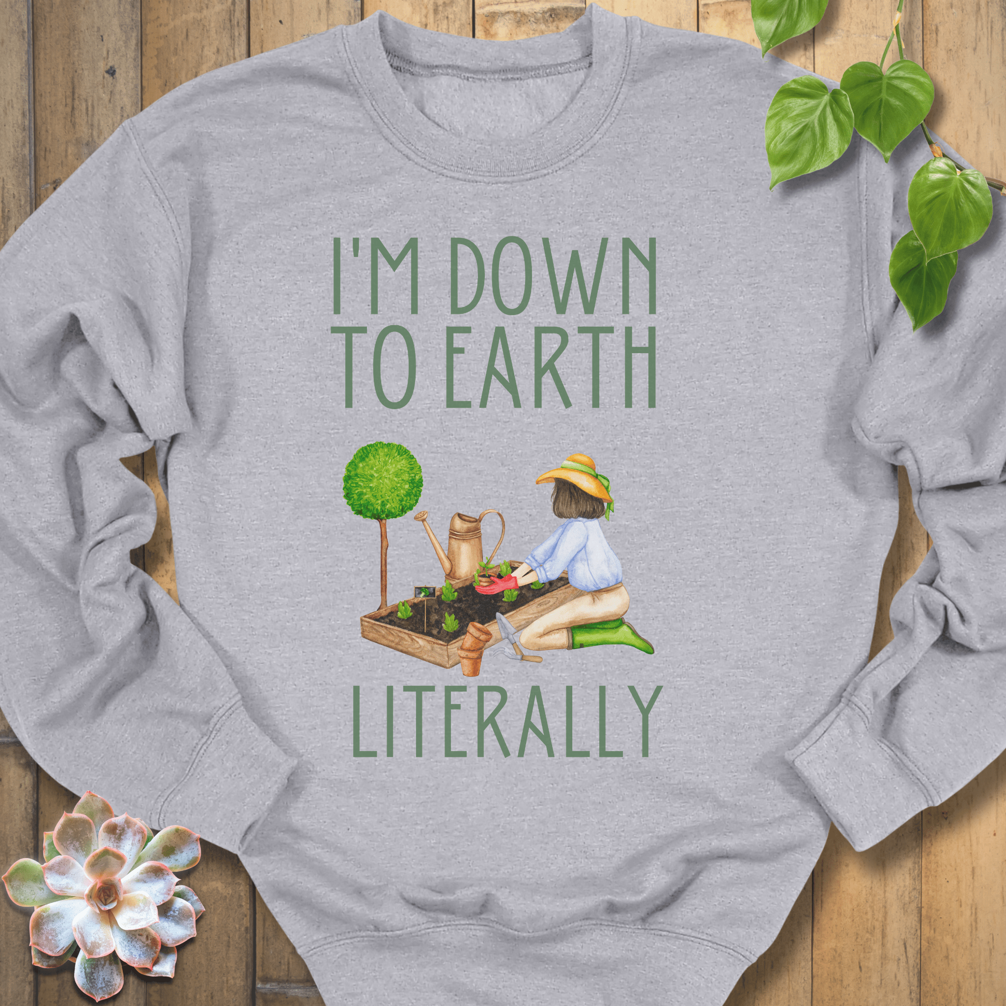 Sport Grey / S I’m Down To Earth Sweatshirt Sweatshirt