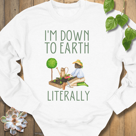 White / S I’m Down To Earth Sweatshirt Sweatshirt