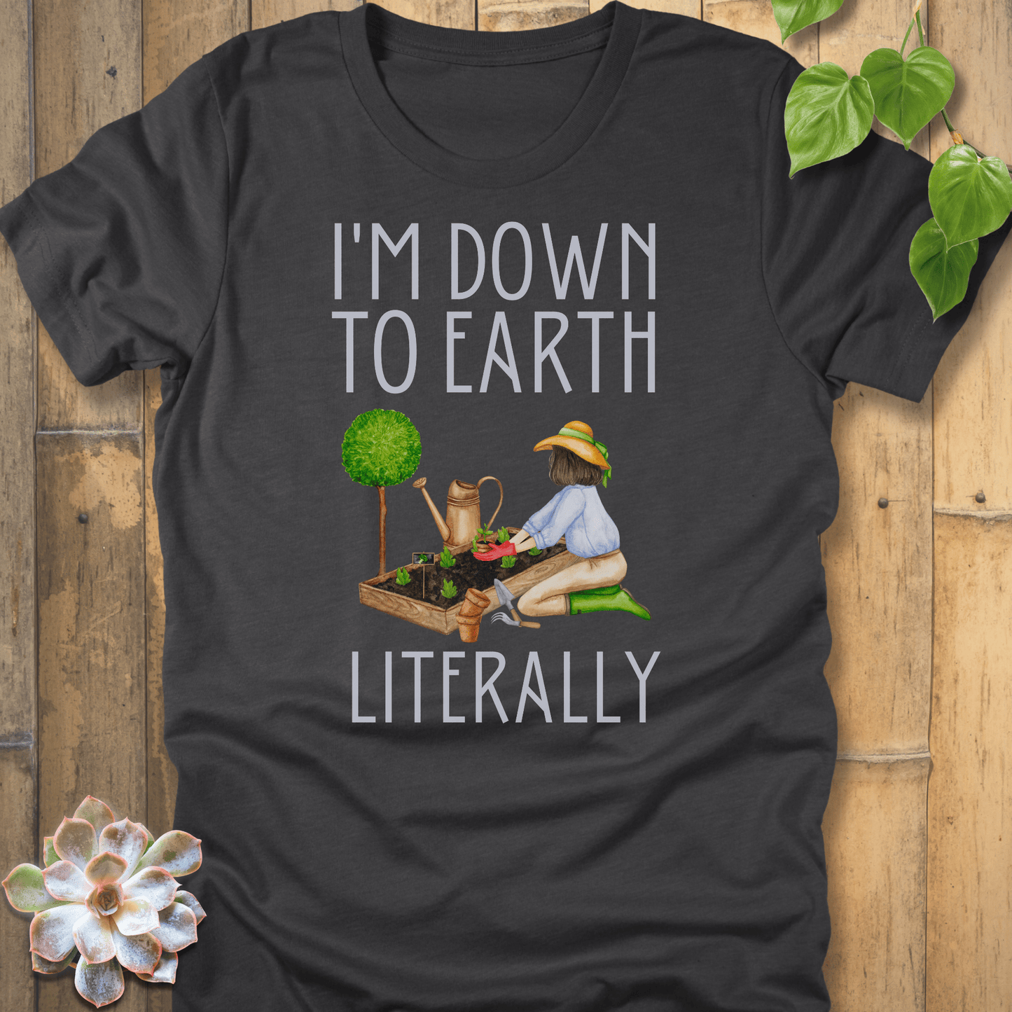 Dark Grey Heather / S I’m Down To Earth T-Shirt T-Shirt