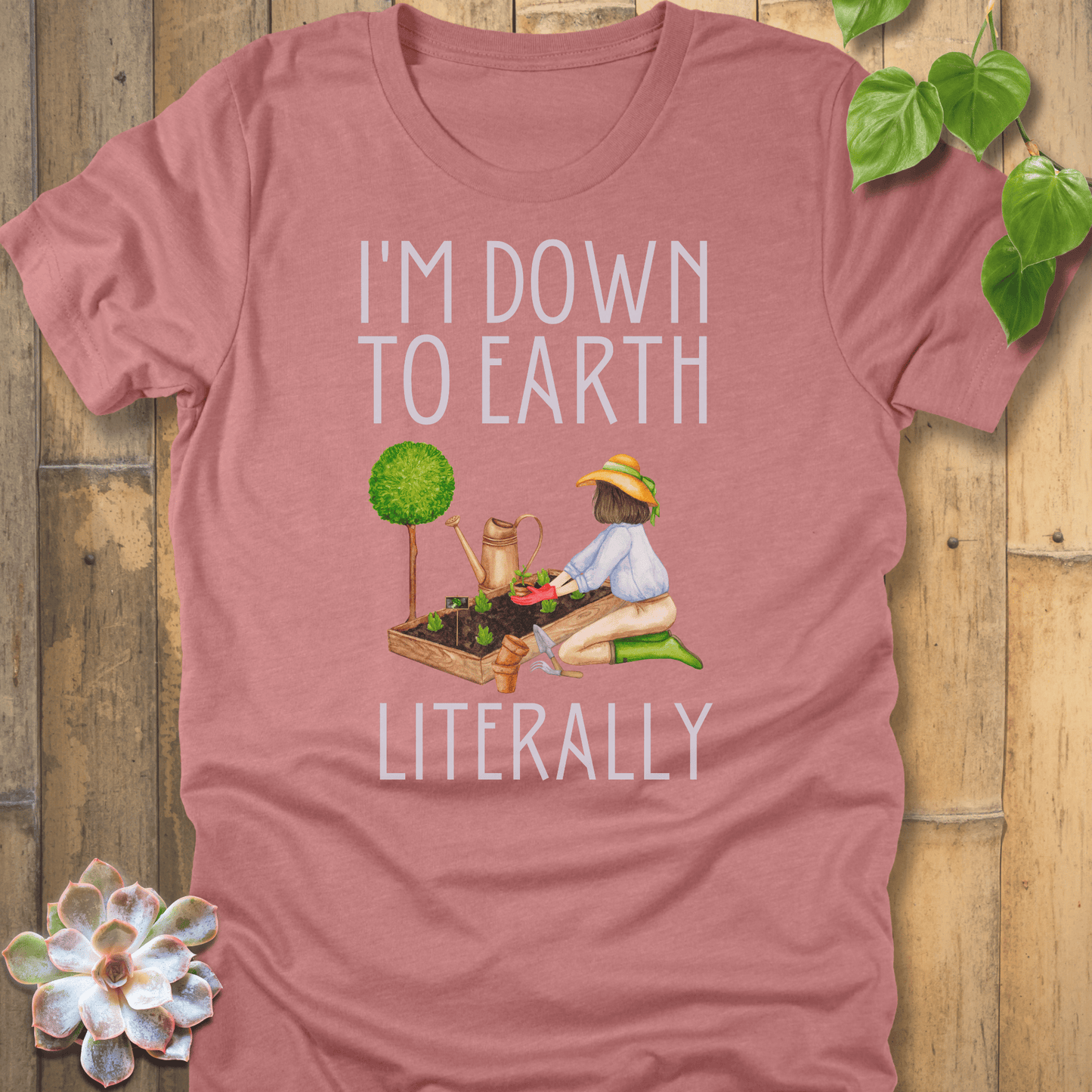 Heather Mauve / S I’m Down To Earth T-Shirt T-Shirt