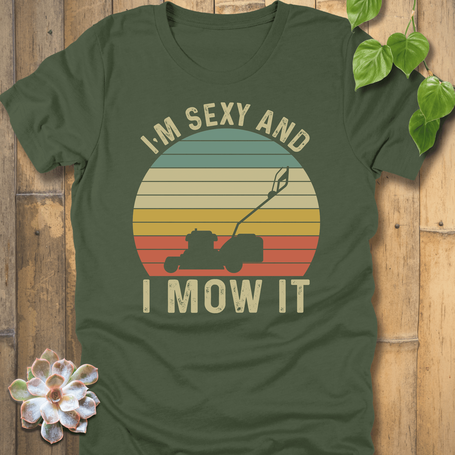 Military Green / S I'm Sexy T-Shirt T-Shirt