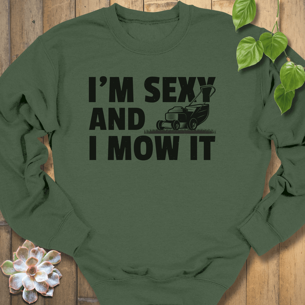 Military Green / S I Mow It Sweatshirt Sweatshirt