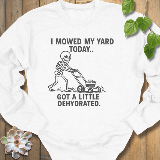 White / S I Mowed My Yard Sweatshirt Sweatshirt