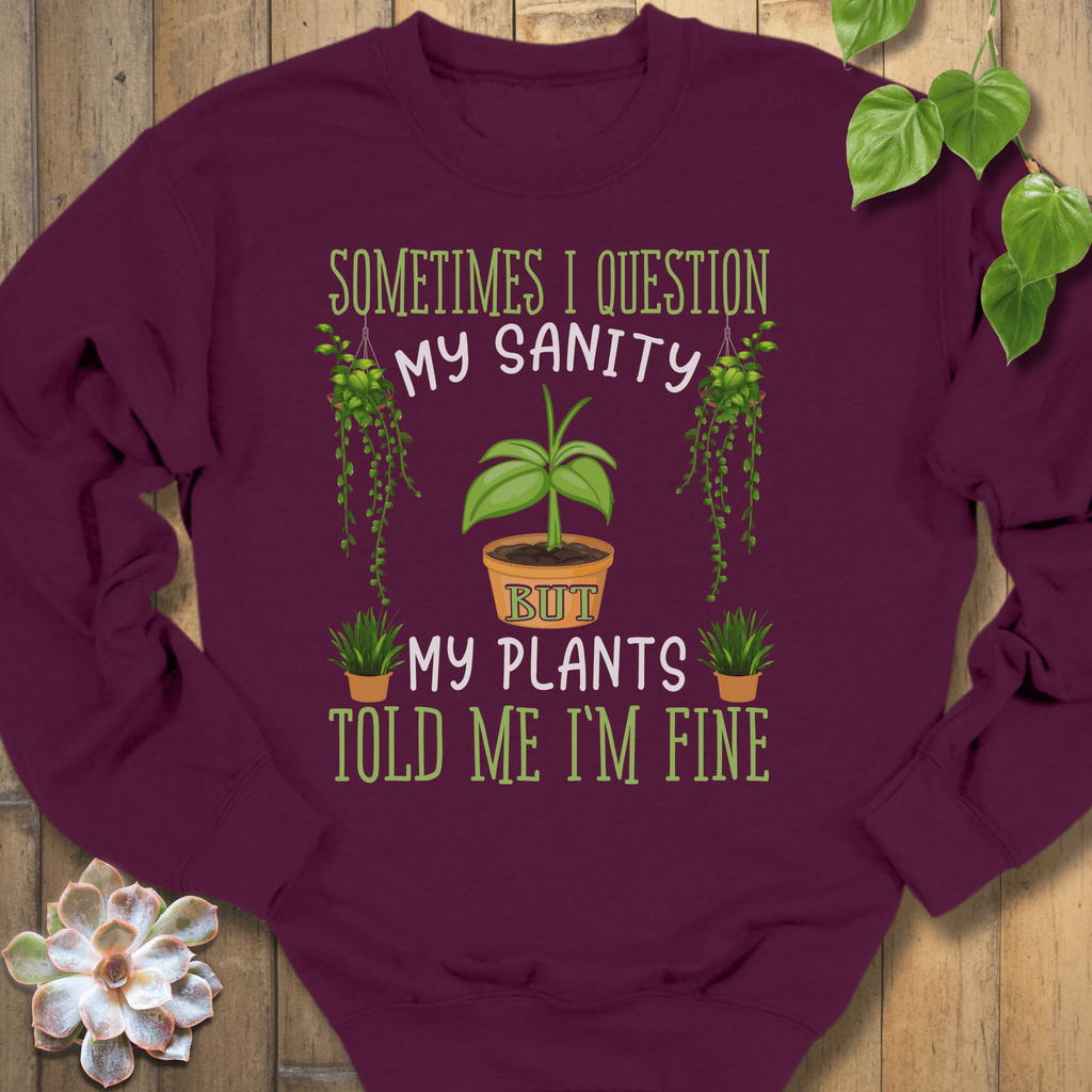 Maroon / S I Question My Sanity Sweatshirt Sweatshirt