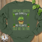Military Green / S I Question My Sanity Sweatshirt Sweatshirt