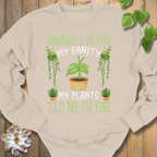 Sand / S I Question My Sanity Sweatshirt Sweatshirt