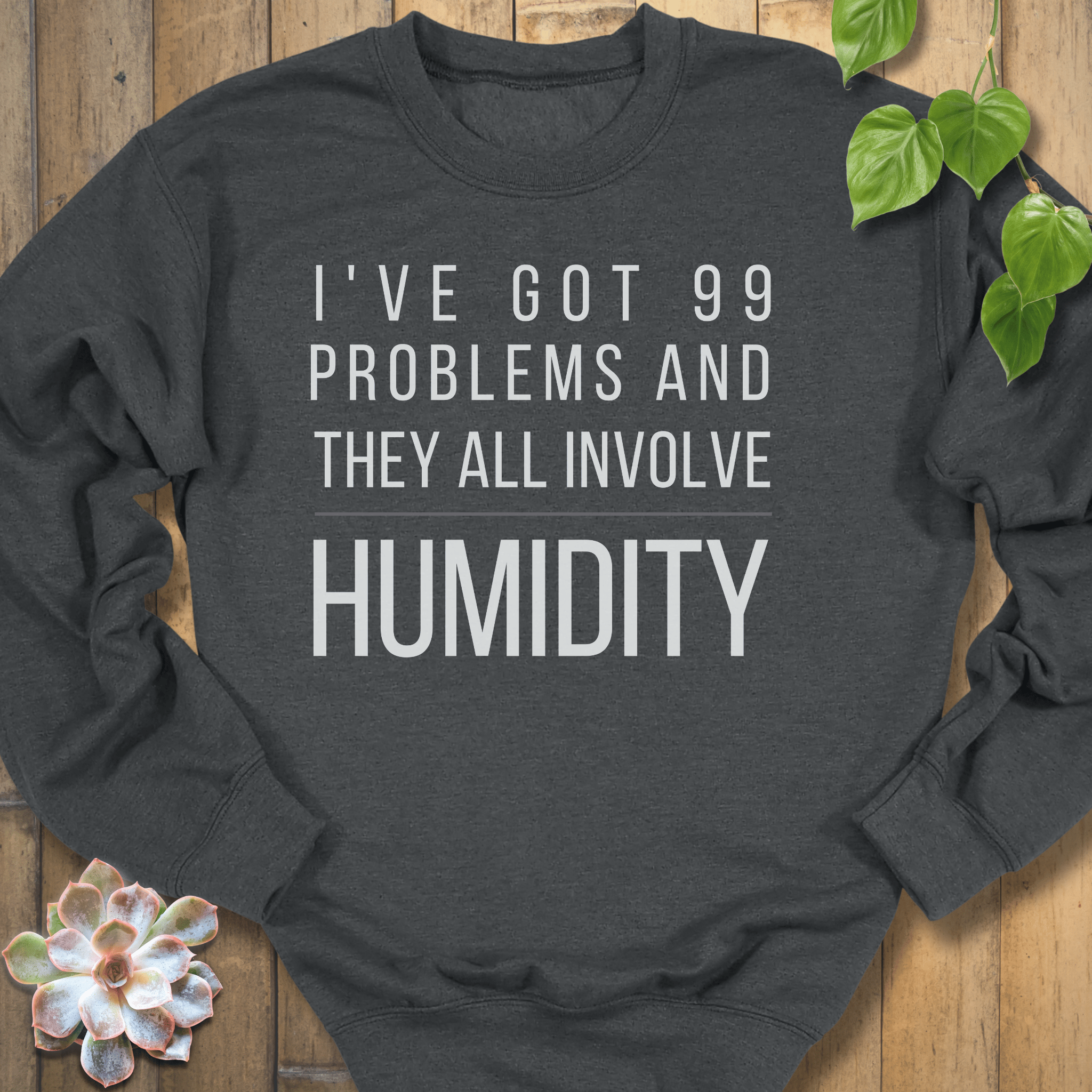 Dark Heather / S I've Got 99 Problems Sweatshirt Sweatshirt