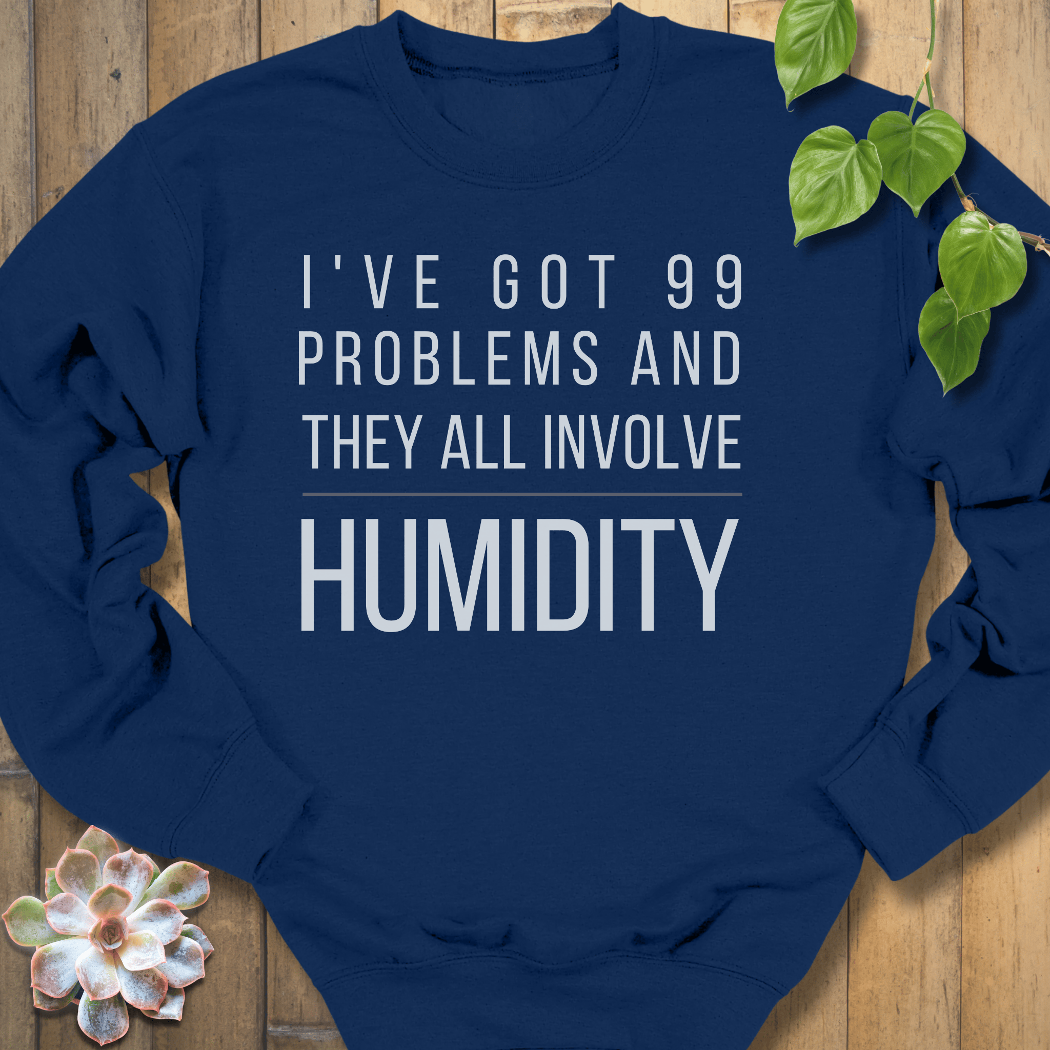 Navy / S I've Got 99 Problems Sweatshirt Sweatshirt
