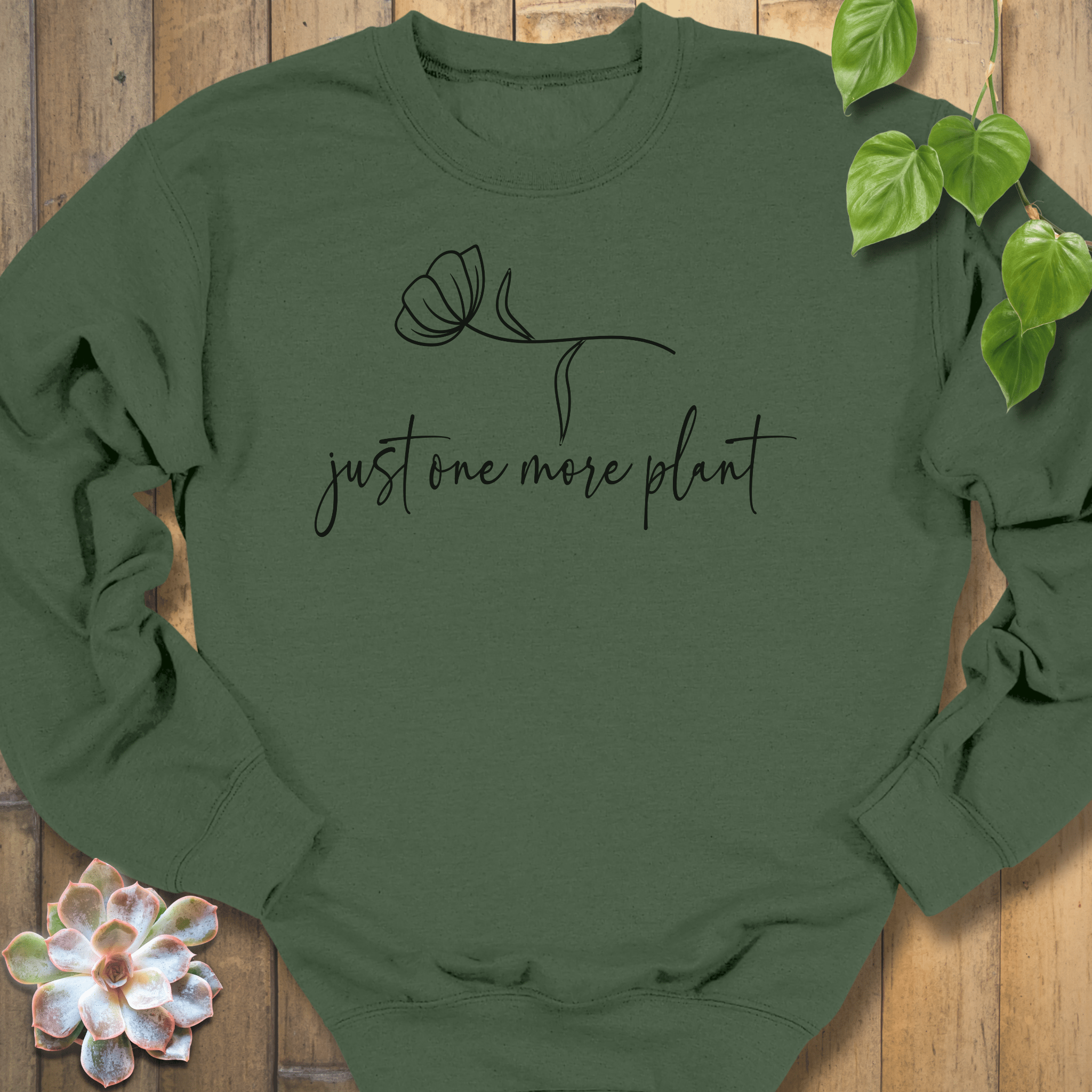 Military Green / S Just One More Plant Sweatshirt Sweatshirt