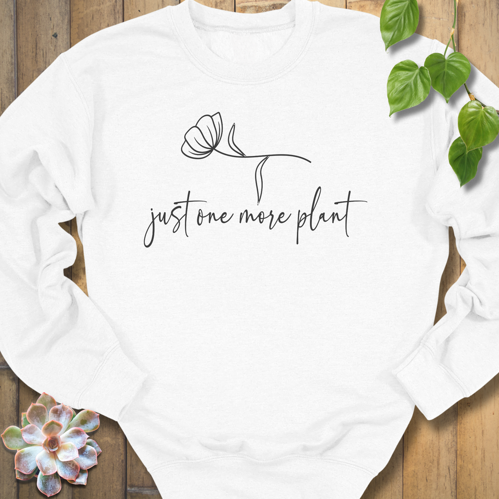 White / S Just One More Plant Sweatshirt Sweatshirt