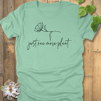 Heather Mint / S Just One More T-shirt T-Shirt