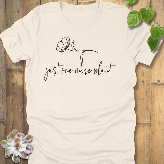 Natural / S Just One More T-shirt T-Shirt