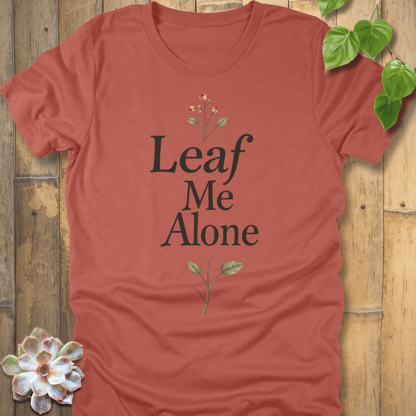 Heather Clay / S Leaf Me Alone T-Shirt T-Shirt