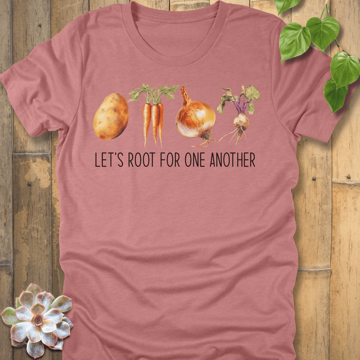 Heather Mauve / S Let's Root For One Another T-Shirt T-Shirt