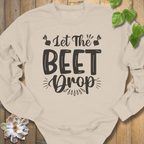 Sand / S Let The Beet Drop Sweatshirt Sweatshirt