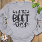 Sport Grey / S Let The Beet Drop Sweatshirt Sweatshirt