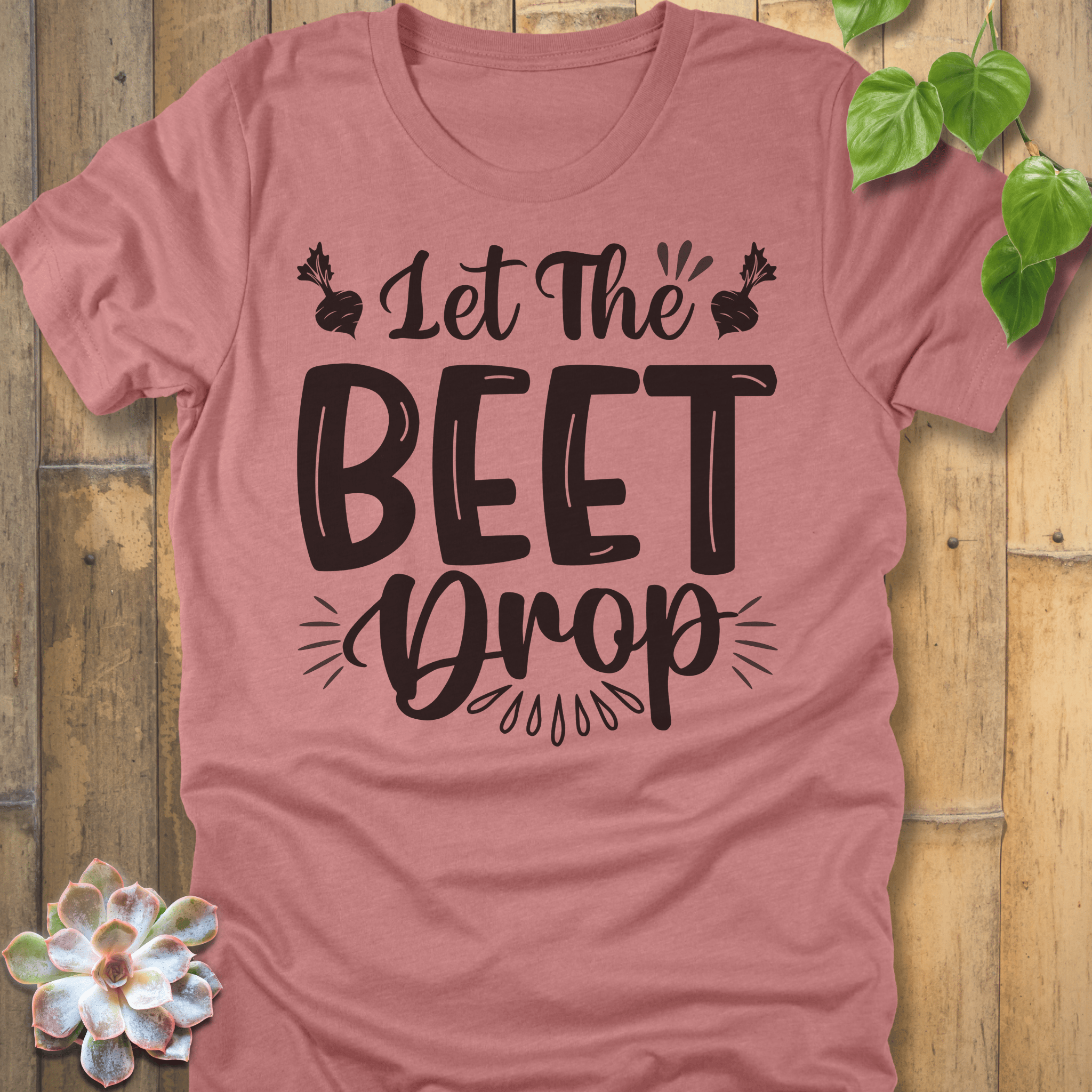 Heather Mauve / S Let The Beet Drop T-Shirt T-Shirt