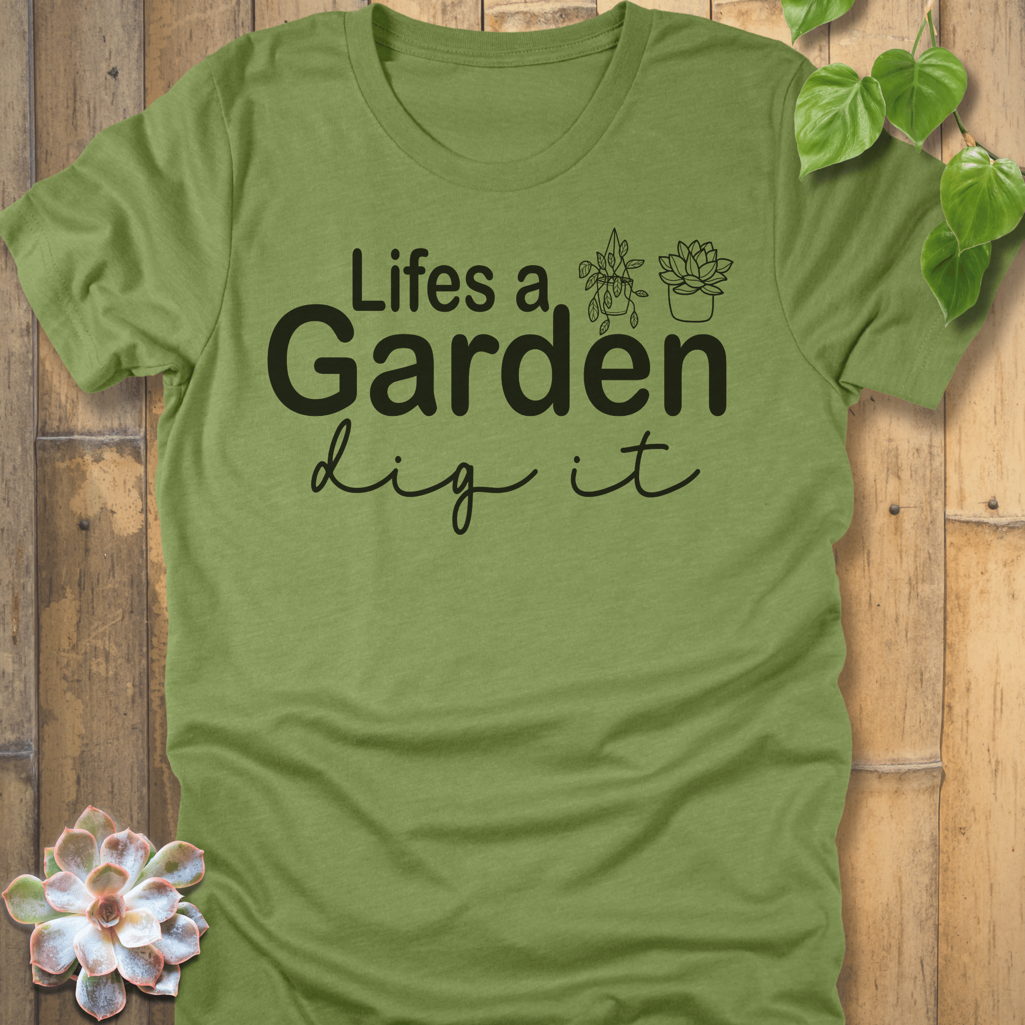Heather Green / S Lifes A Garden T-Shirt T-Shirt