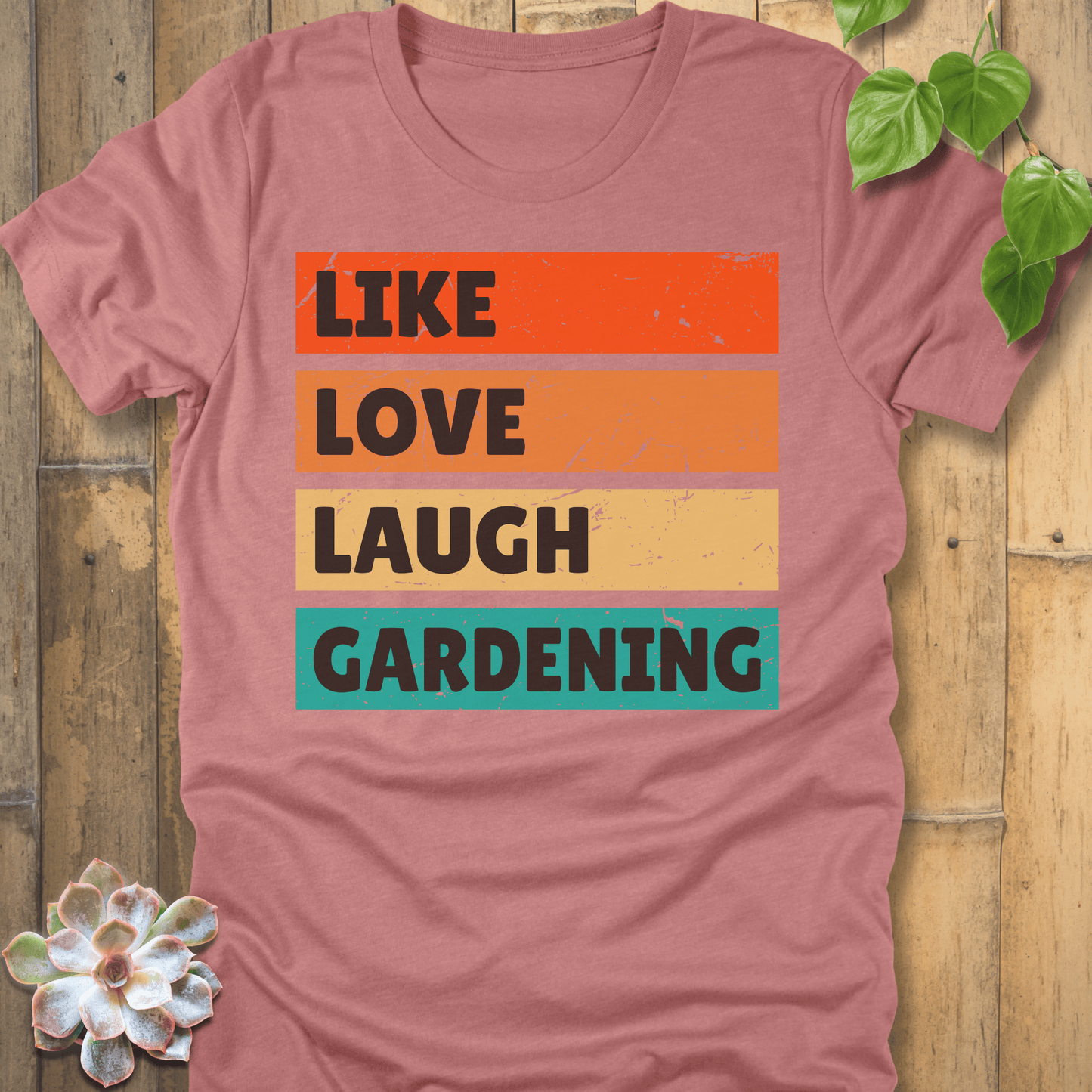 Heather Mauve / S Like, Love, Laugh T-Shirt T-Shirt