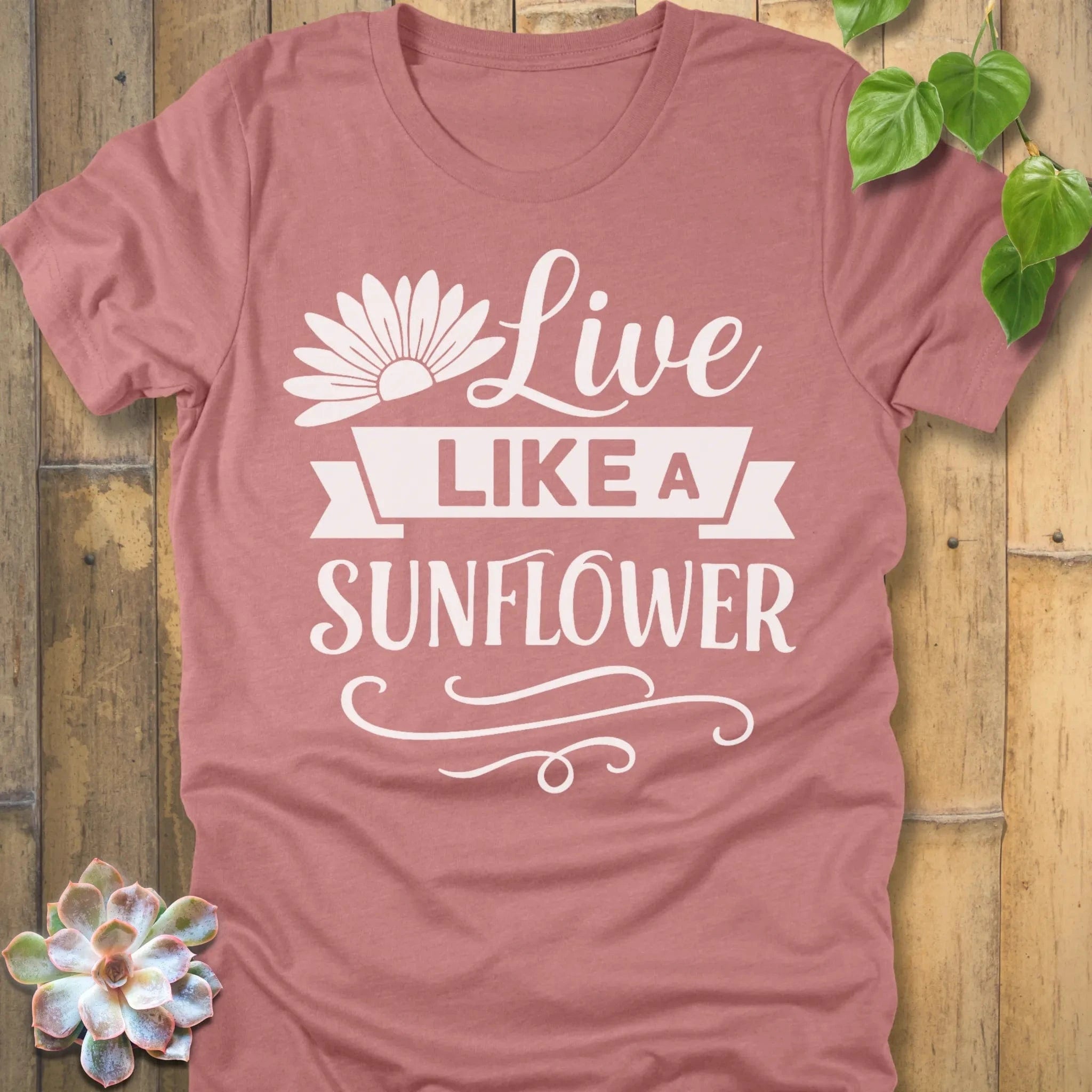 Heather Mauve / S Live Like A Sunflower T-Shirt T-Shirt