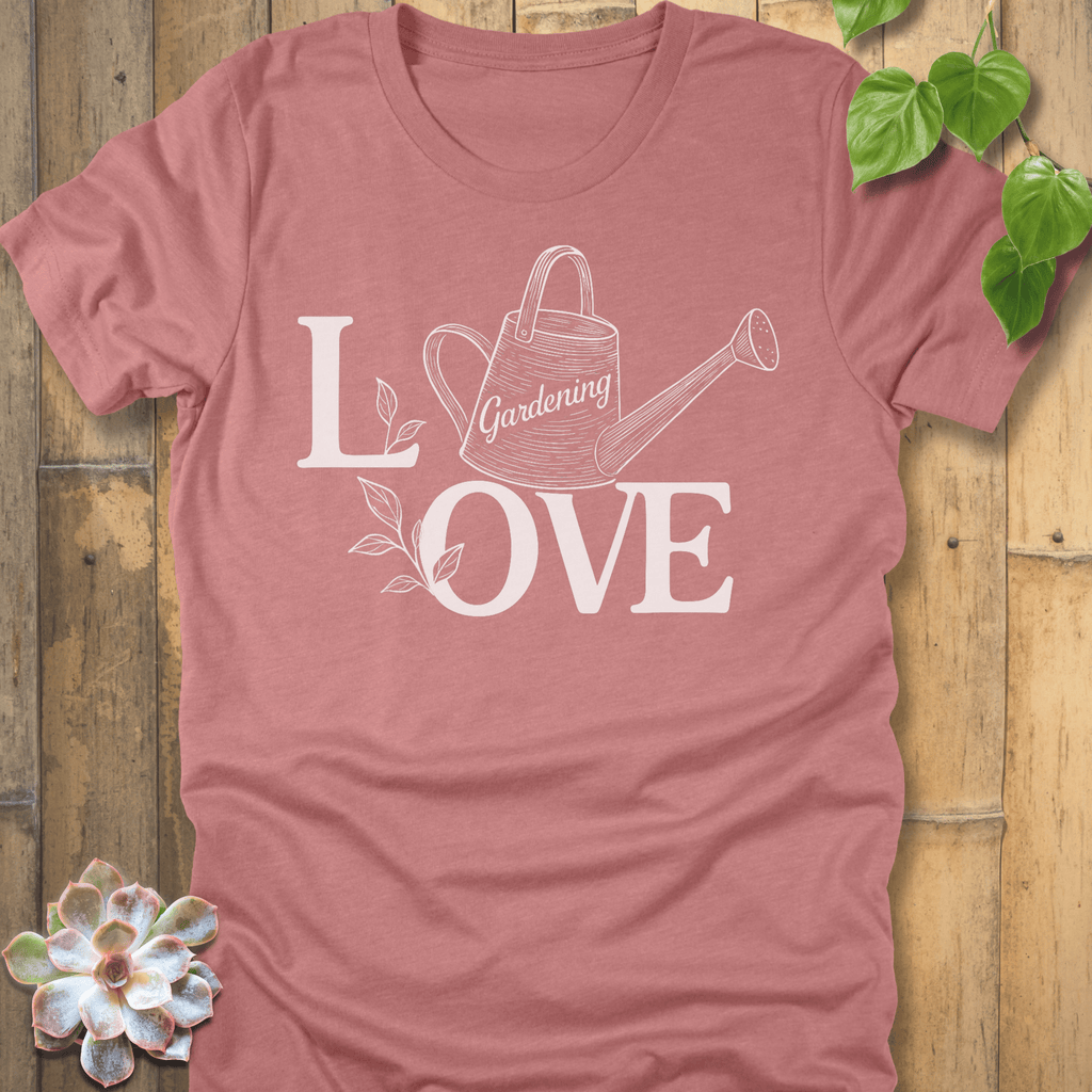 Heather Mauve / S Love Gardening T-Shirt T-Shirt