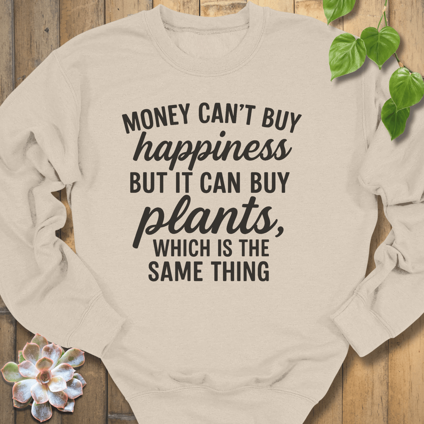 Sand / S Money Can't Buy Happiness Sweatshirt Sweatshirt