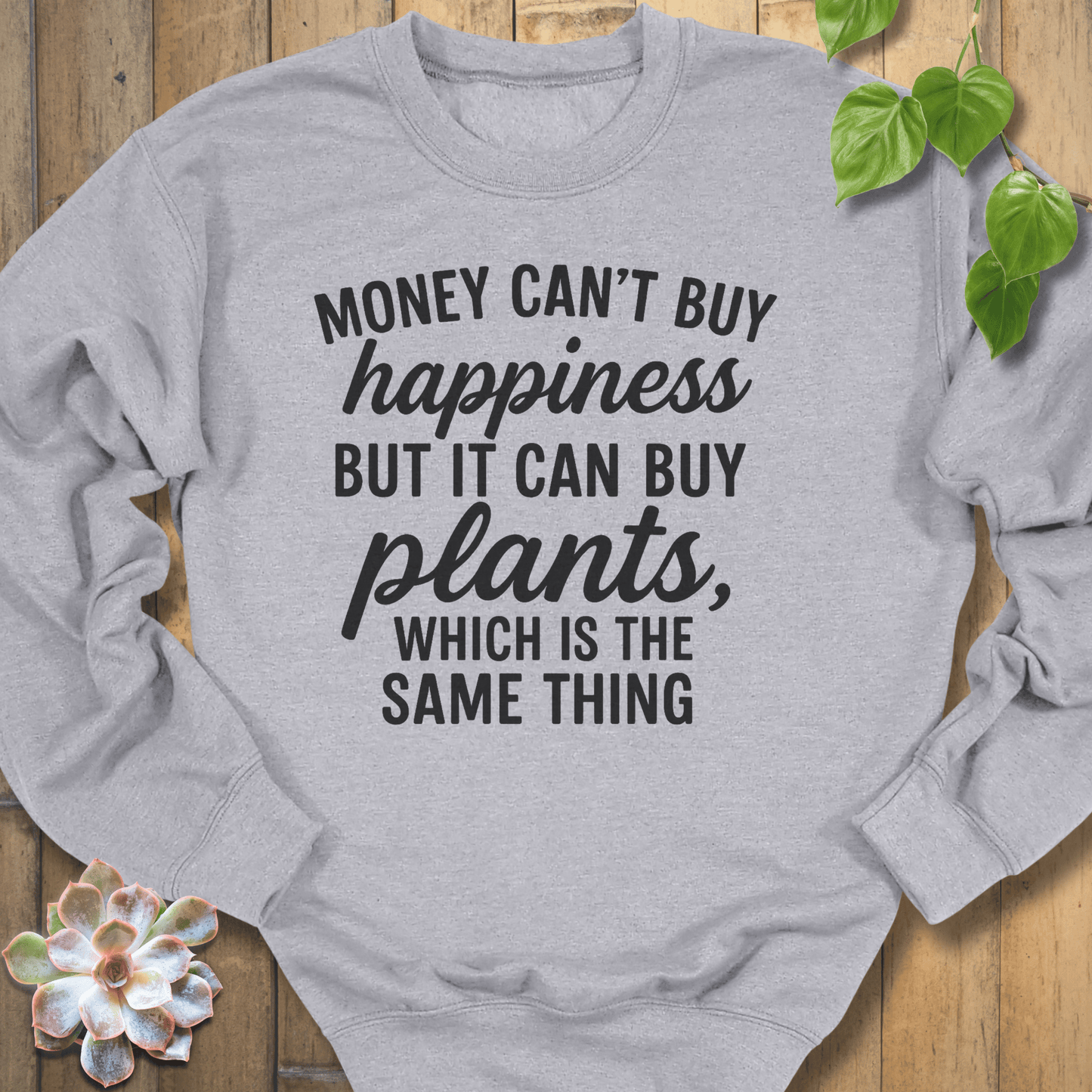 Sport Grey / S Money Can't Buy Happiness Sweatshirt Sweatshirt