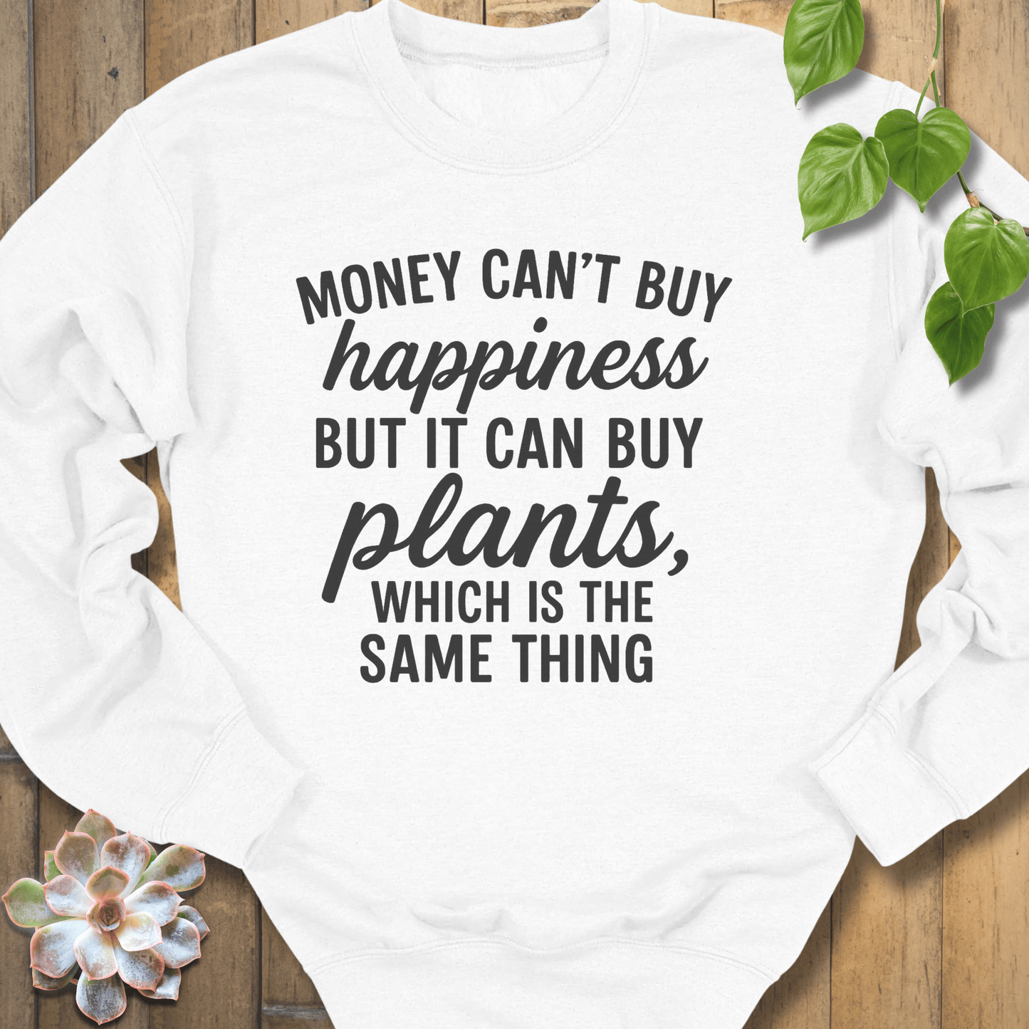 White / S Money Can't Buy Happiness Sweatshirt Sweatshirt