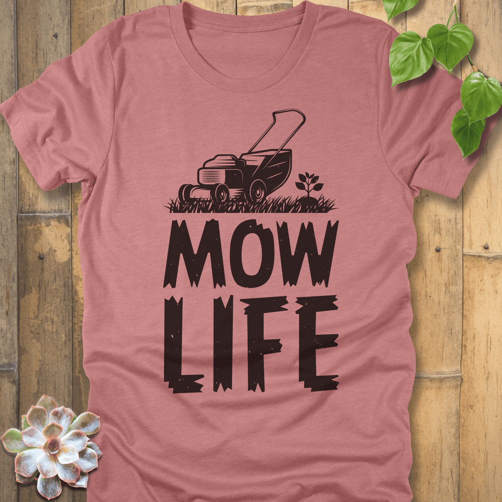 Heather Mauve / S Mow Life T-Shirt T-Shirt
