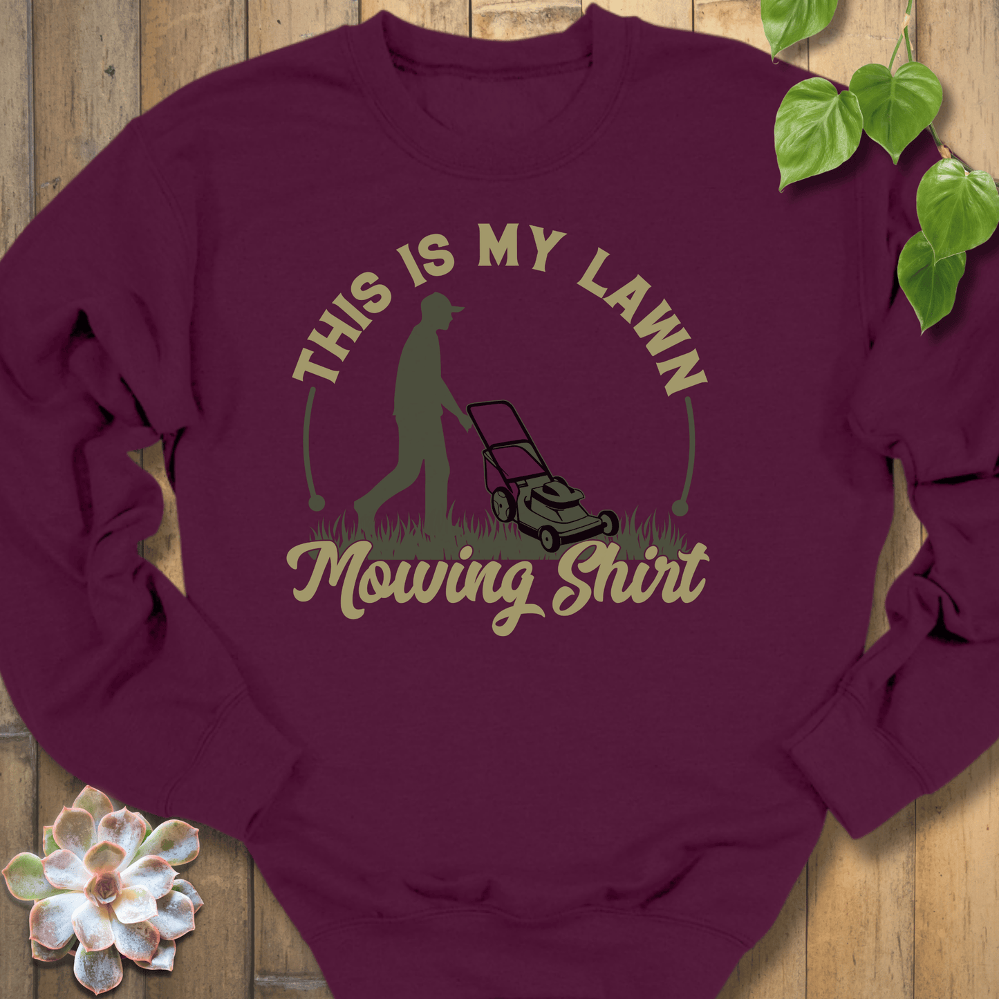 Maroon / S My Lawn Mowing Sweatshirt Sweatshirt