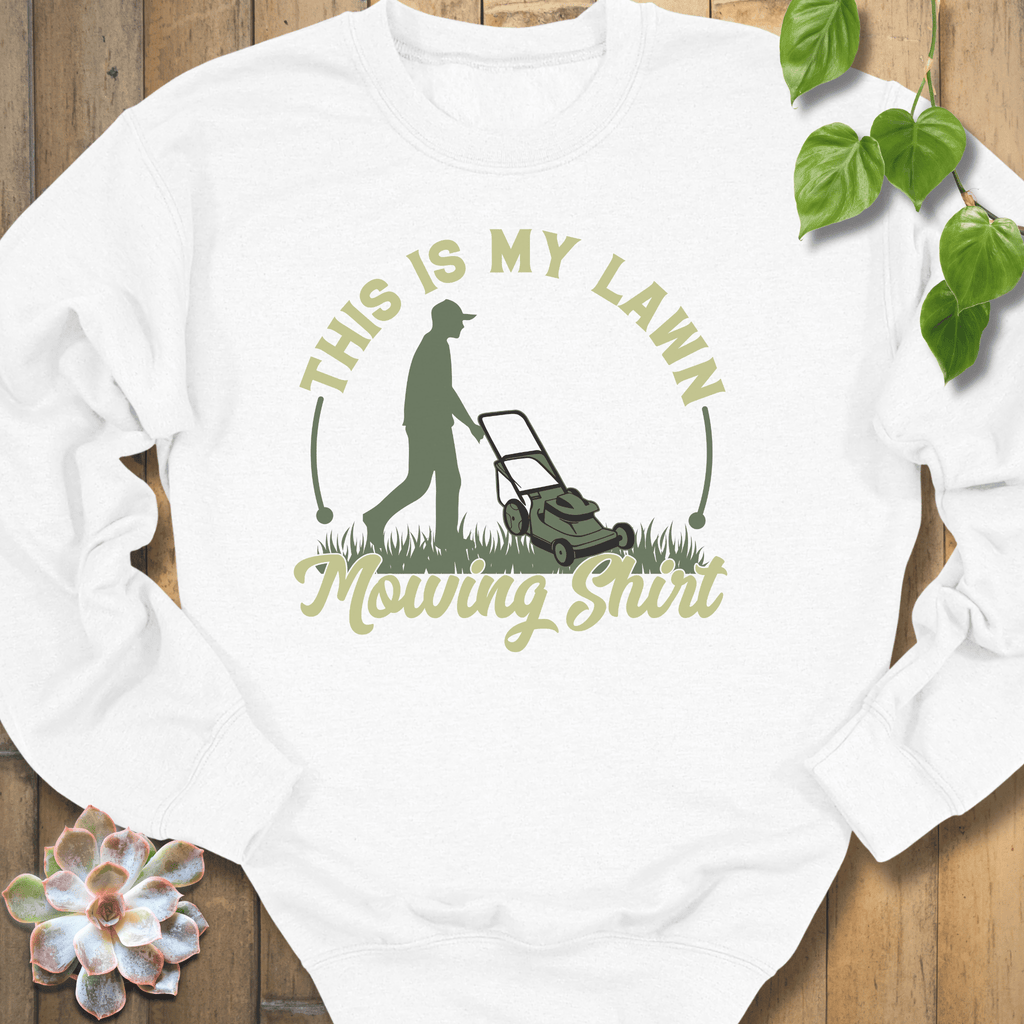 White / S My Lawn Mowing Sweatshirt Sweatshirt