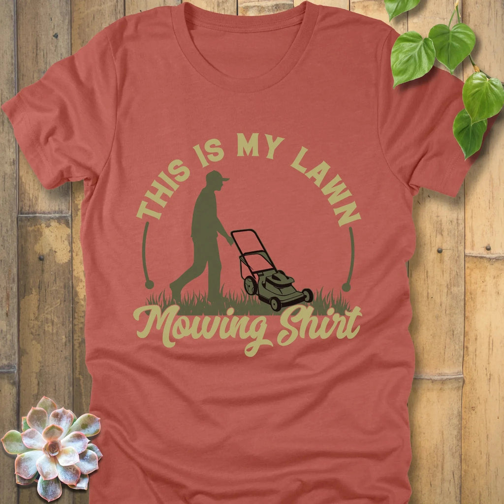 Heather Clay / S My Lawn Mowing T-shirt T-Shirt