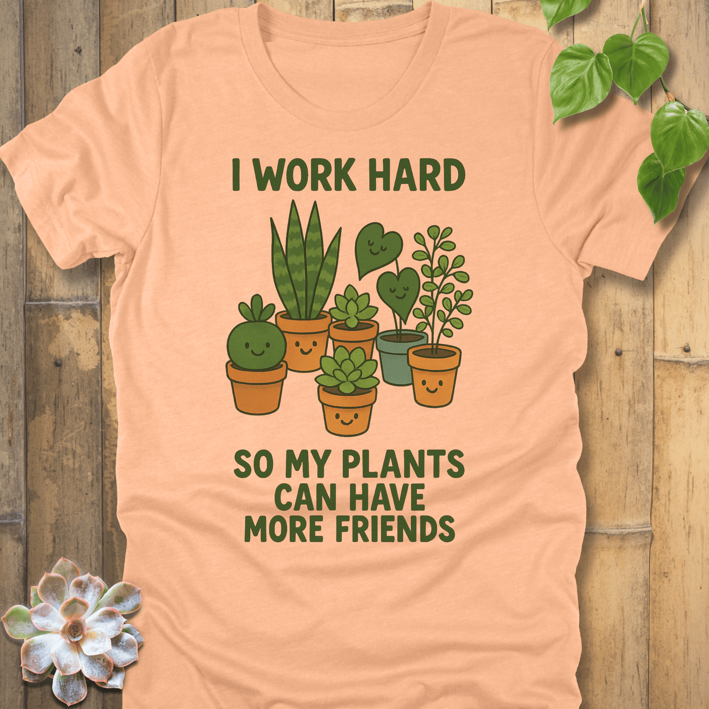 Heather Peach / S My Plants Can Have Friends T-Shirt T-Shirt