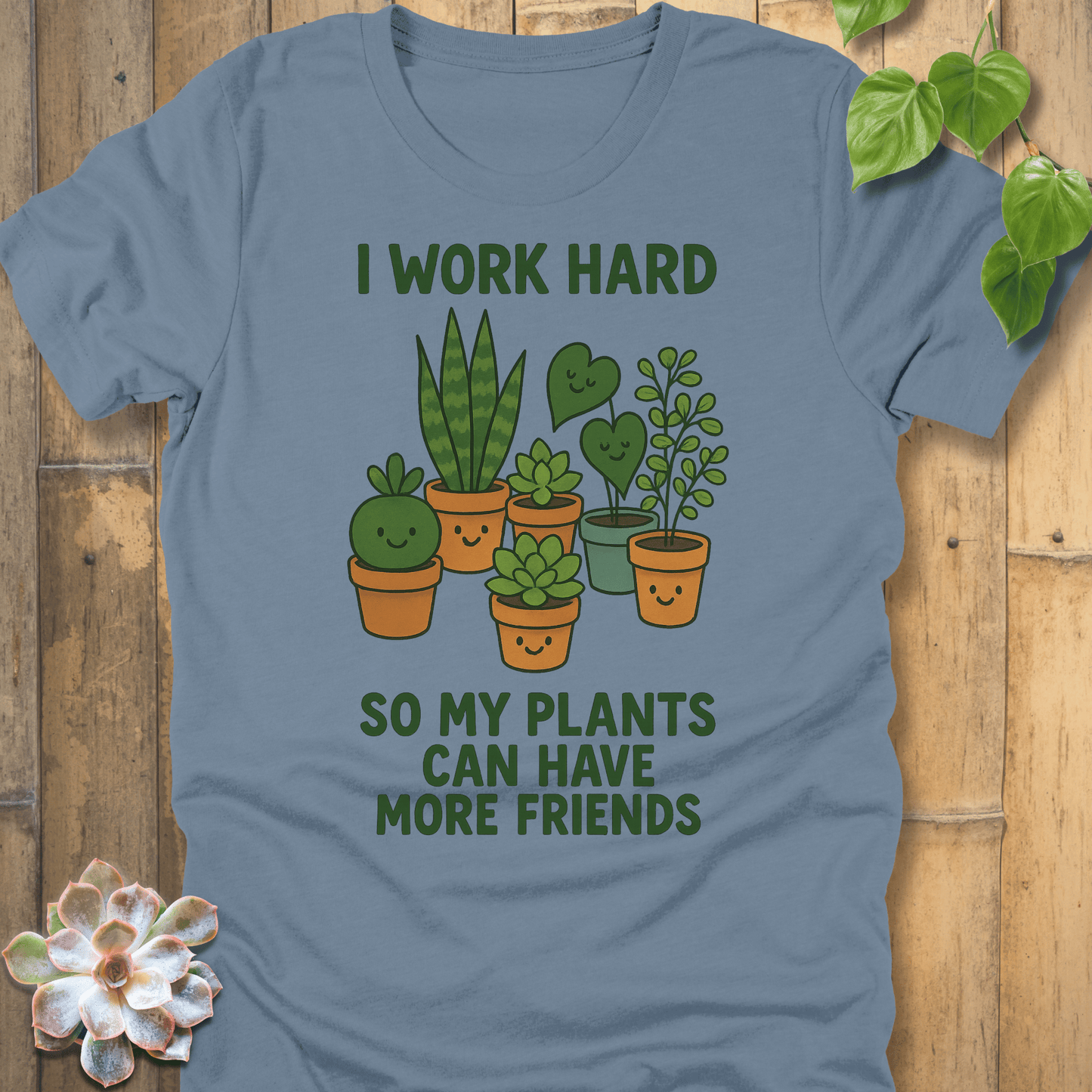 Steel Blue / S My Plants Can Have Friends T-Shirt T-Shirt