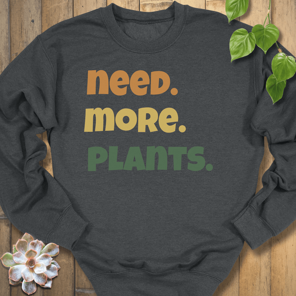 Dark Heather / S Need More Plants Sweatshirt Sweatshirt