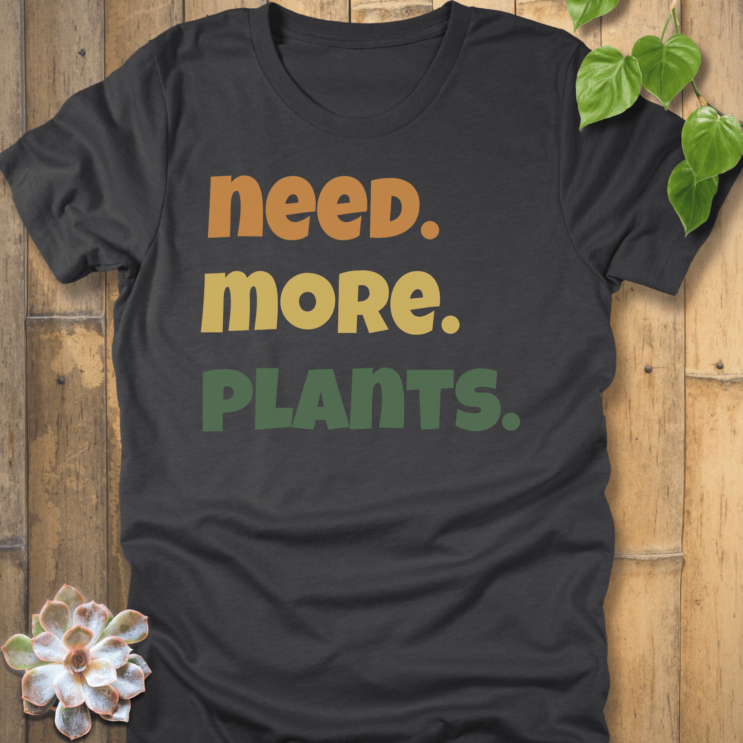 Dark Grey Heather / S Need More Plants T-shirt T-Shirt