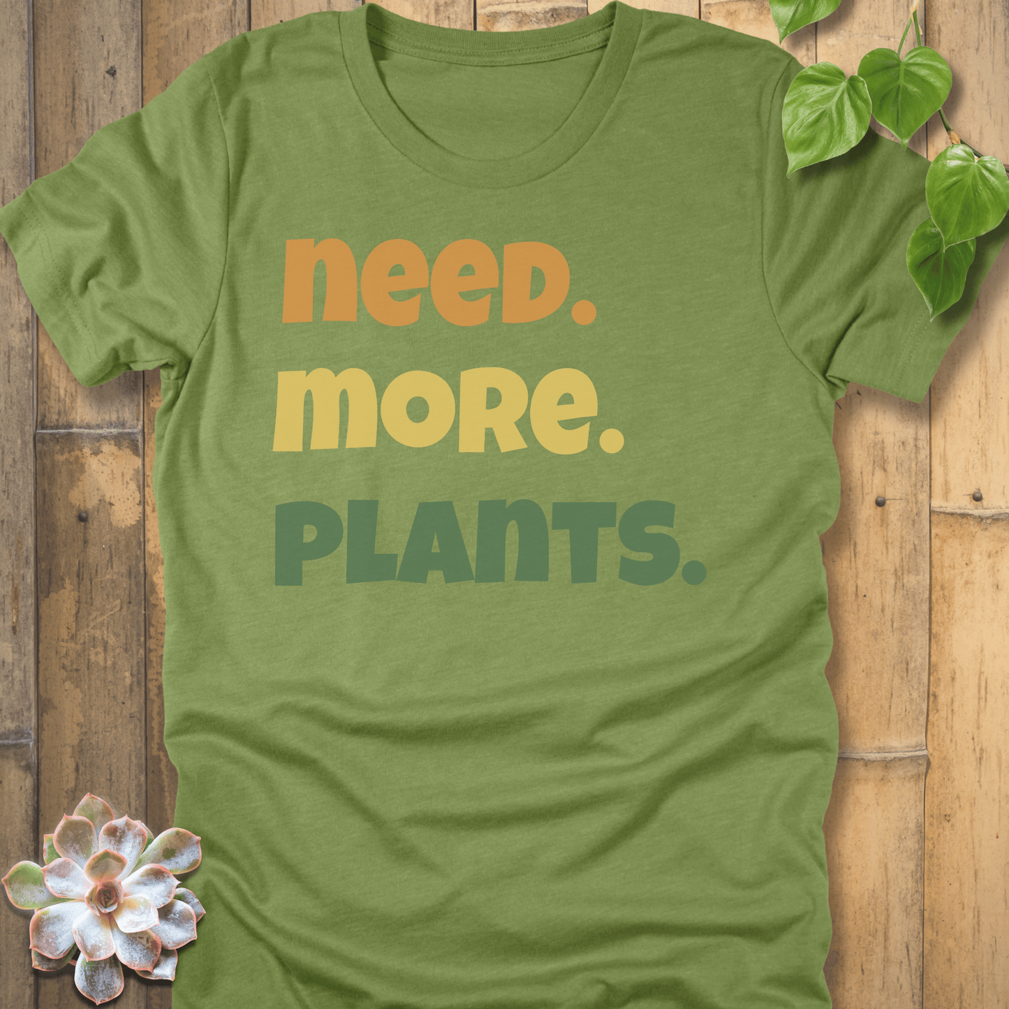 Heather Green / M Need More Plants T-shirt T-Shirt